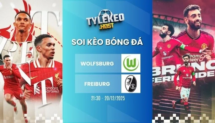 Tỷ Lệ Kèo Wolfsburg vs Freiburg